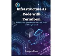 Infrastructure as Code with Terraform: Modern DevOps Workflows for AWS, Azure, and Google Cloud.