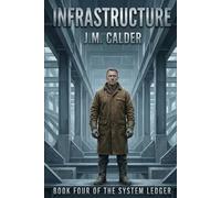 Infrastructure: Book 4 Of The System Ladger