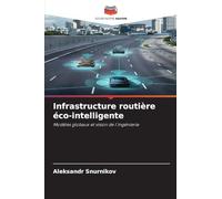 Infrastructure routière éco-intelligente: Modèles globaux et vision de l'ingénierie