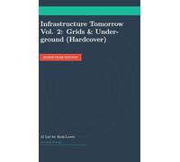 Infrastructure Tomorrow Vol. 2: Grids & Underground (Hardcover) (Transcriptive Meditation)