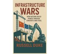 Infrastructure Wars: How Roads, Ports, and Power Influence Political Control