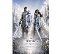 INFUSION: The Crown of The Overcomer Book 2 Part 1 (Infusion Series)