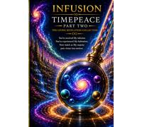 INFUSION TIMEPEACE: Part 2 The Keys To Victory in Warfare Through Intimacy and Alignment in Christ (Infusion Series)