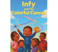 Infy and The Colorful Canvas (The Little Raskals)