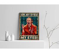 Inga Phoebe Buffay Oh My Eyes My Eyes Friends TV Series Buffay Phoebe Art - Cartel de metal para regalo de cumpleaños (20 x 30 cm)