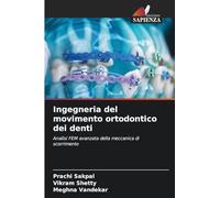 Ingegneria del movimento ortodontico dei denti: Analisi FEM avanzata della meccanica di scorrimento
