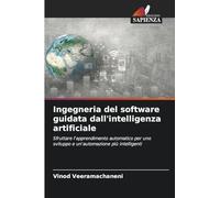 Ingegneria del software guidata dall’intelligenza artificiale: Sfruttare l'apprendimento automatico per uno sviluppo e un'automazione più intelligenti