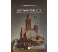 Ingegno e semplicità: Gli oggetti sonori della tradizione (Overtones - Scritture sul suono)