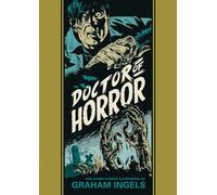 Ingels, Graham - Doctor Of Horror And Other Stories: 24 (The Fantagraphics EC Comics Artists Library)