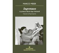 Ingemaus: La primera vida de Inge Feltrinelli (Biblioteca de la memoria)
