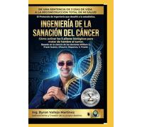 INGENIERÍA DE LA SANACIÓN DEL CÁNCER: Activa los 5 pilares para matar de hambre al tumor y eliminar la enfermedad.