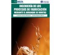 Ingeniería De Los Procesos De Fabricación Mediante El Arranque De Viru
