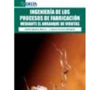 Ingeniería de los procesos de fabricación mediante el arranque de virutas