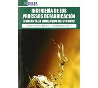 Ingeniería de los procesos de fabricación mediante el arranque de virutas (INGENIERIA)