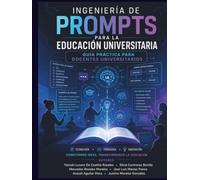 Ingeniería de Prompts para la Educación Universitaria