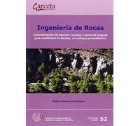 INGENIERIA DE ROCAS: CARACTERIZACION DE MACIZOS ROCOSOS Y TEORIA DE BLOQUES PARA ESTABILIDAD DE TALUDES (COLEGIO INGENIEROS CAMINOS,CANALES Y...)