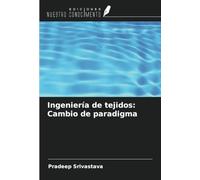 Ingeniería de tejidos: Cambio de paradigma