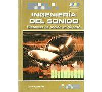 Ingeniería del Sonido. Sistemas de Sonido en Directo