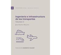 Ingeniería e infraestructura de los transportes: Volumen 2 (Materiales docentes)