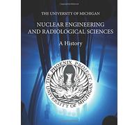Ingeniería nuclear y ciencias radiológicas: una historia