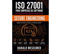 Ingeniería Segura: Hacer ejecutable la seguridad en el SDLC y la delivery pipeline (ISO 27001 for Software Companies)