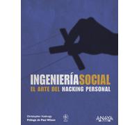 Ingenieria Social: El Arte Del Hacking Personal