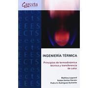 Ingeniería Térmica. Principios de termodinámica técnica y transferencia de calor (SIN COLECCION)
