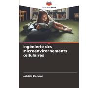 Ingénierie des microenvironnements cellulaires