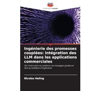 Ingénierie des promesses couplées: intégration des LLM dans les applications commerciales