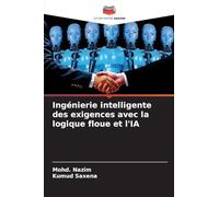 Ingénierie intelligente des exigences avec la logique floue et l'IA