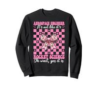 Ingeniero aeroespacial No es como si Fuera Rocket Science Girl Sudadera