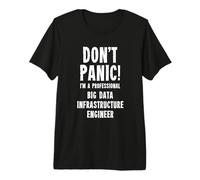 Ingeniero de Infraestructura de Big Data Camiseta Premium