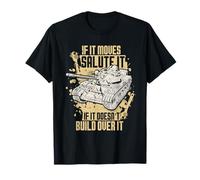 Ingeniero del Ejército If It Moves Salute It Build Over It Camiseta