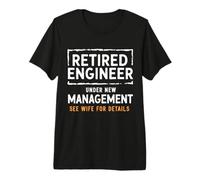 Ingeniero Jubilado bajo Nueva gerencia Ver Esposa para más Detalles Camiseta Premium