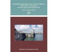 Ingenieros militares en el Golfo de México: Fortificaciones y obras públicas durante la segunda mitad del siglo XVIII: 85 (Americana)