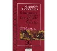 Ingenioso hidalgo Don Quijote de la Mancha I , El: 1 (Clásicos Castalia. C/C.)