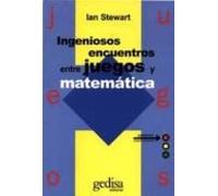 Ingeniosos Encuentros Entre Juegos Y Matematica