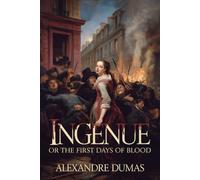 Ingénue: Or The First Days Of Blood: A New Translation