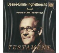 Inghelbrecht Desire-Emile - Inghelbrecht Conducts Ravel : Daphnis Et Chloe - Ballet - Ma Mere L'oye - Suite