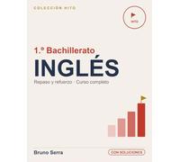 Inglés 1º Bachillerato: Cuaderno de repaso y práctica con soluciones explicadas. Gramática, vocabulario con pronunciación y 9 unidades de ejercicios (Colección Hito)
