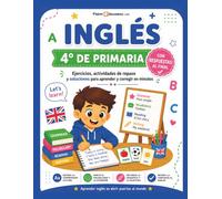Inglés 4º de Primaria con Respuestas: Ejercicios, actividades de repaso y soluciones para practicar en casa