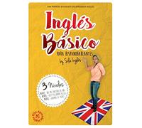 Inglés Básico para hispanohablantes: La mejor guía de inglés