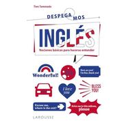 Inglés. ¡Despegamos!: Nociones básicas para hacerse entender – Larousse