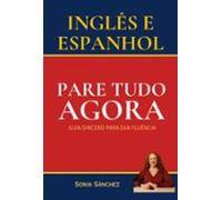 Inglês E Espanhol - Pare Tudo Agora (ebook)