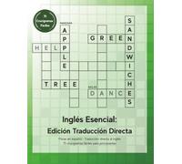 Inglés Esencial: Edición Traducción Directa (Language Learning Crossword Puzzles)