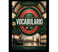 INGLÉS FÁCIL Vocabulario B1-B2