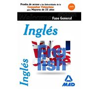 Inglés Fase general. Pruebas de acceso a la Universidad para Mayores de 25 años. Comunidad Valenciana
