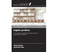 Inglés jurídico: en la gestión de contratos internacionales de construcción de Morgan