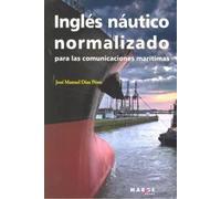 Inglés náutico normalizado para las comunicaciones marítimas | José Manuel Díaz Pérez