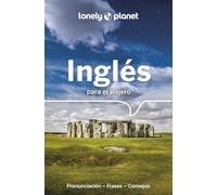 Inglés para el viajero 7: Pronunciación ¦ Frases ¦ Vocabulario (Guías para conversar Lonely Planet)